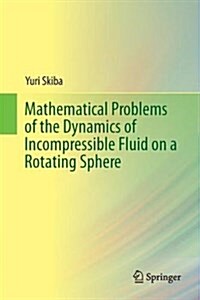 Mathematical Problems of the Dynamics of Incompressible Fluid on a Rotating Sphere (Hardcover)