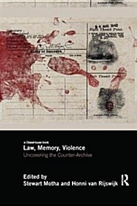 Law, Memory, Violence : Uncovering the Counter-Archive (Paperback)