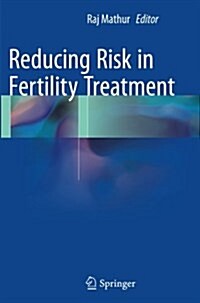 Reducing Risk in Fertility Treatment (Paperback)