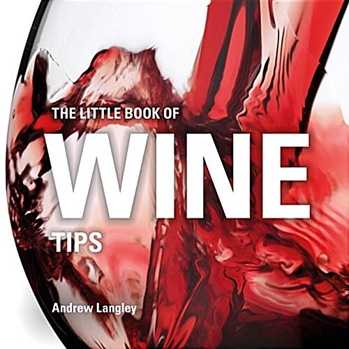 The Little Book of Wine Tips (Hardcover)