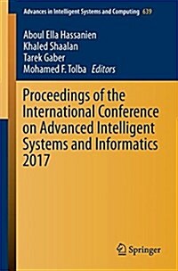 Proceedings of the International Conference on Advanced Intelligent Systems and Informatics 2017 (Paperback, 2018)