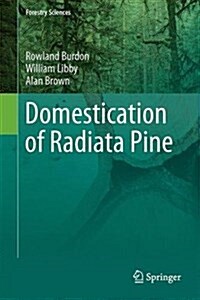 Domestication of Radiata Pine (Hardcover)