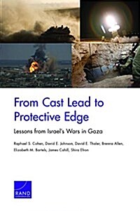 From Cast Lead to Protective Edge: Lessons from Israels Wars in Gaza (Paperback)