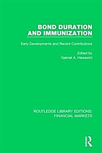 Bond Duration and Immunization : Early Developments and Recent Contributions (Hardcover)