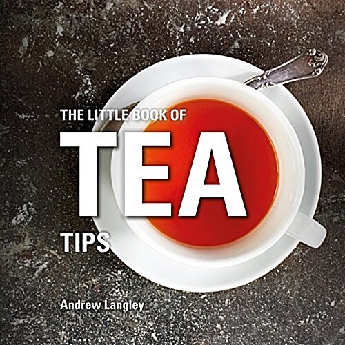 The Little Book of Tea Tips (Hardcover)