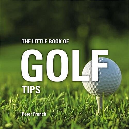 The Little Book of Golf Tips (Hardcover)