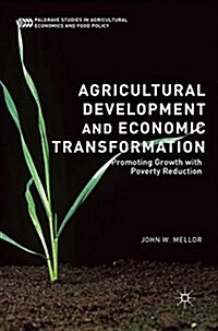 Agricultural Development and Economic Transformation: Promoting Growth with Poverty Reduction (Paperback, 2017)