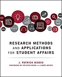 Research Methods and Applications for Student Affairs (Hardcover)