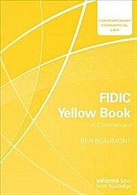 FIDIC Yellow Book: A Commentary (Paperback)