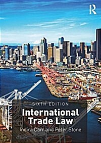 International Trade Law (Paperback, 6 ed)
