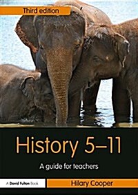 History 5–11 : A Guide for Teachers (Paperback, 3 ed)