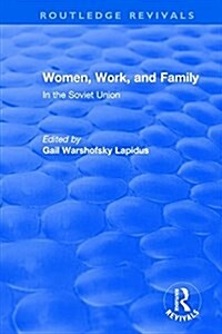 Revival: Women, Work and Family in the Soviet Union (1982) (Hardcover)