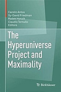The Hyperuniverse Project and Maximality (Hardcover)