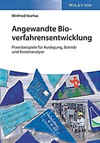 Angewandte Bioverfahrensentwicklung : Aufgabensammlung fur Auslegung, Betrieb und Kostenanalyse (Paperback)