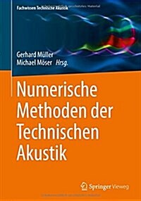 Numerische Methoden der Technischen Akustik (Paperback)