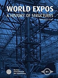 World Expos: A History of Structures (Paperback)