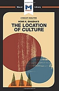 An Analysis of Homi K. Bhabhas The Location of Culture (Hardcover)