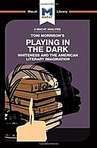 Playing in the Dark : Whiteness in the American Literary Imagination (Hardcover)