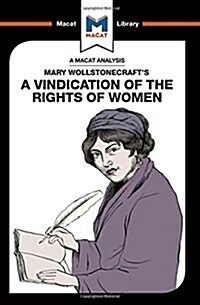 An Analysis of Mary Wollstonecrafts A Vindication of the Rights of Woman : A Vindication of the Rights of Woman (Hardcover)