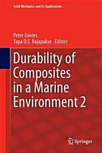 Durability of Composites in a Marine Environment 2 (Hardcover)