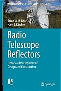 Radio Telescope Reflectors: Historical Development of Design and Construction (Hardcover, 2018)