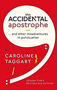 The Accidental Apostrophe : ... And Other Misadventures in Punctuation (Hardcover)