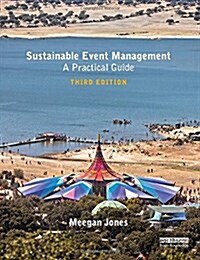 Sustainable Event Management : A Practical Guide (Paperback, 3 ed)