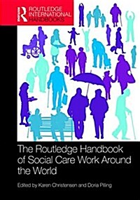 The Routledge Handbook of Social Care Work Around the World (Hardcover)