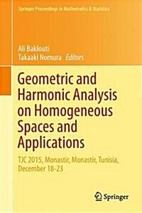 Geometric and Harmonic Analysis on Homogeneous Spaces and Applications: Tjc 2015, Monastir, Tunisia, December 18-23 (Hardcover, 2017)