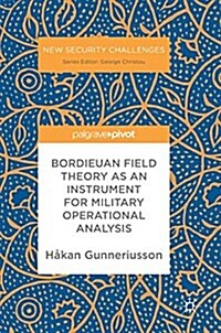 Bordieuan Field Theory as an Instrument for Military Operational Analysis (Hardcover)