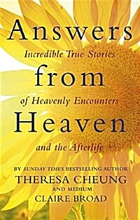 Answers from Heaven : Incredible True Stories of Heavenly Encounters and the Afterlife (Paperback)