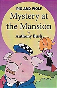 Pig and Wolf : Mystery at the Mansion (Paperback)