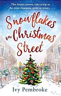 Snowflakes on Christmas Street : An uplifting feel good Christmas story (Paperback)