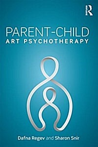 Parent-Child Art Psychotherapy (Paperback)