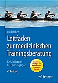 Leitfaden Zur Medizinischen Trainingsberatung: Rehabilitation Bis Leistungssport (Paperback, 4, 4. Aufl. 2018)