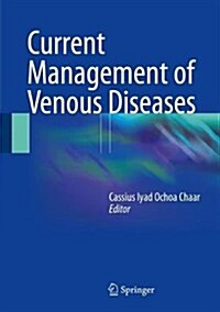 Current Management of Venous Diseases (Hardcover)