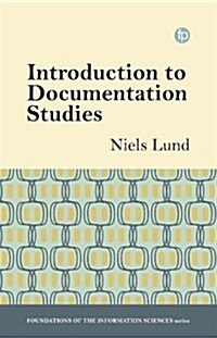 Introduction to Documentation Studies (Paperback)