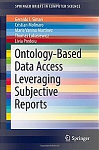 Ontology-Based Data Access Leveraging Subjective Reports (Paperback)