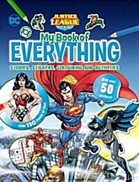 Justice League My Book of Everything : Stories, Stickers, Colouring and Activities (Hardcover)