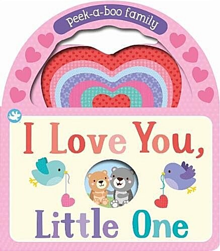 Little Learners I Love You, Little One : Peek-a-Boo Family (Board Book)