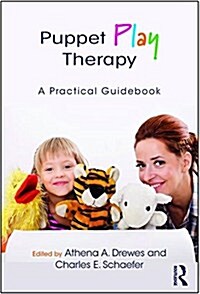 Puppet Play Therapy : A Practical Guidebook (Paperback)