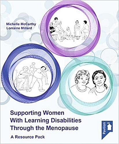 Supporting Women with Learning Disabilities Through the Menopause : A Manual and Training Resource for Health and Social Care Workers (Hardcover, 2 Revised edition)