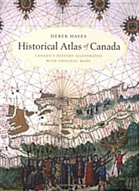 Historical Atlas of Canada (Paperback)