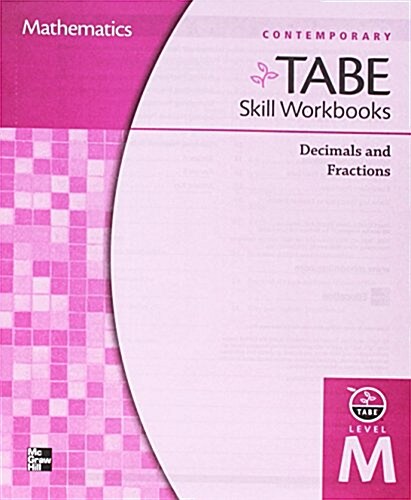 Tabe Skill Workbooks Level M: Decimals and Fractions (10 Copies) (Hardcover)