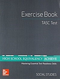 High School Equivalency Achieve, Tasc Exercise Book Social Studies (Paperback)