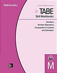 Tabe Skill Workbooks Level M: Numbers, Number Operations, Computation in Context, and Estimation (10 Copies) (Hardcover)