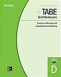 Tabe Skill Workbooks Level D: Construct Meaning and Evaluate/Extend Meaning - 10 Pack (Hardcover)