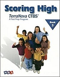 Scoring High on the Terranova Ctbs, Student Edition, Grade 3 (Paperback)