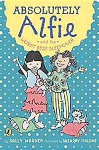 Absolutely Alfie and the Worst Best Sleepover (Paperback)