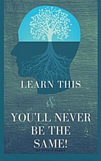 Learn This and Youll Never Be the Same! (Paperback)